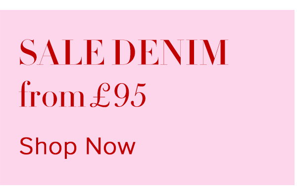 SALE DENIM from £95