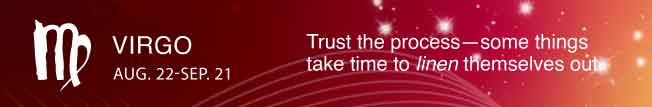 Trust the process—some things take time to linen themselves out.