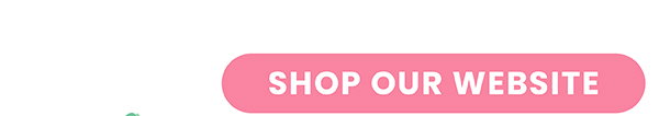 Shop Our Website