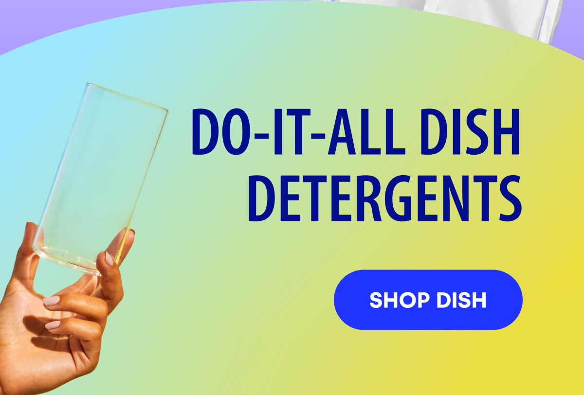 do-it-all dish detergents [SHOP DISH]