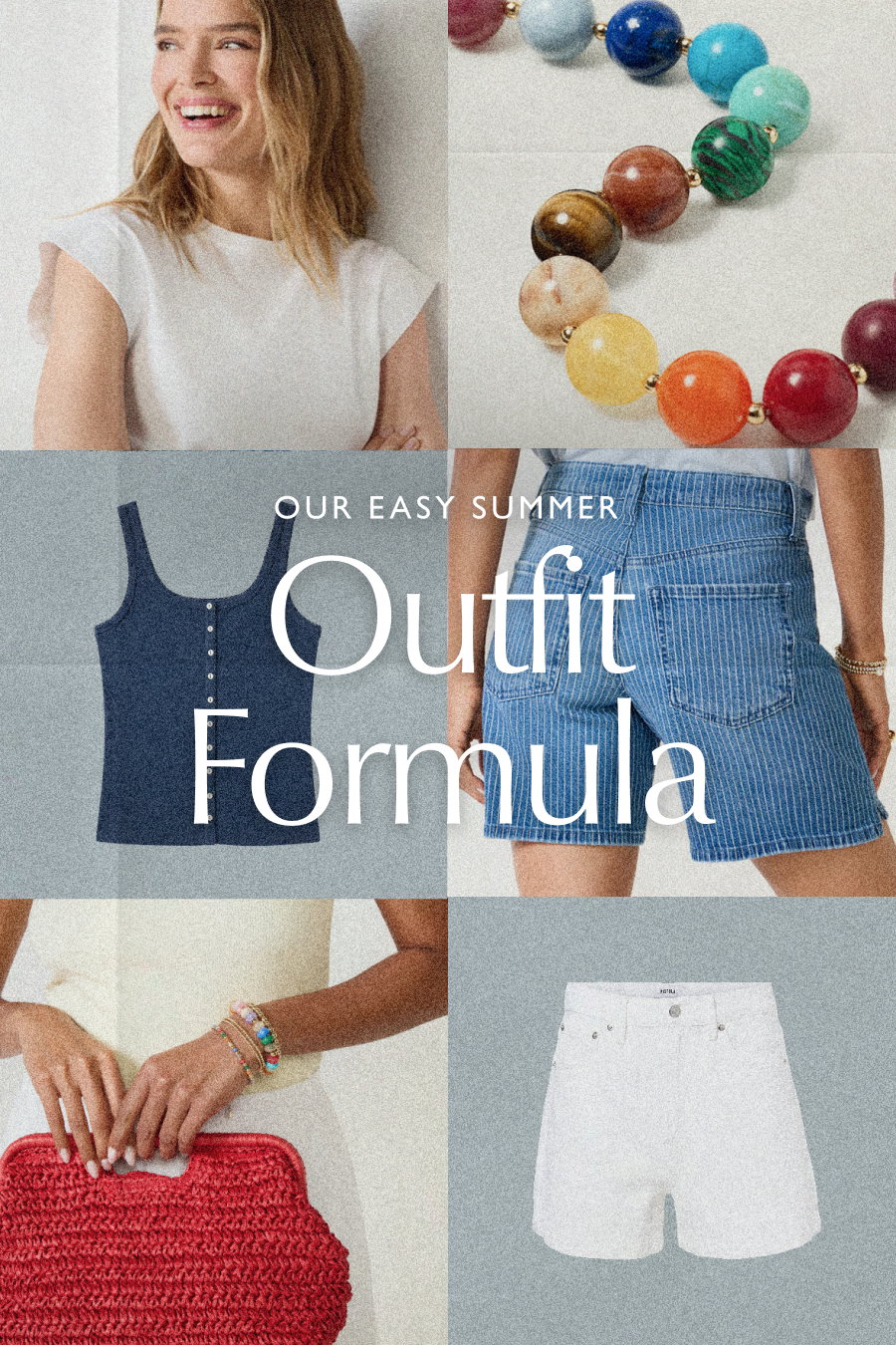 Our Easy Summer Outfit Formula. Grid of variety of summer ideas like shorts, bags, tanks, and jewelry from EVEREVE.