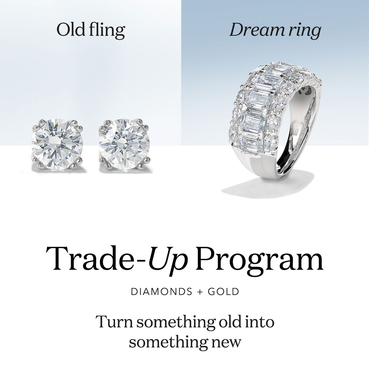 Trade-Up Program | DIAMONDS + GOLD | Turn something old into something new