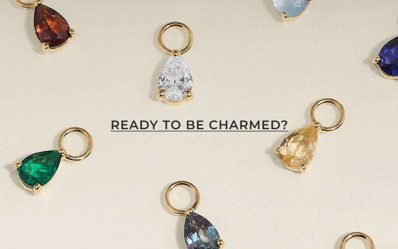 Ready to be charmed?