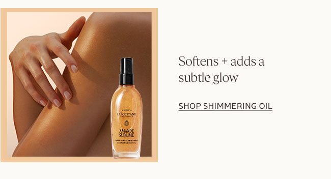 SHIMMERING OIL | SOFTENS & ADDS A SUBTLE GLOW
