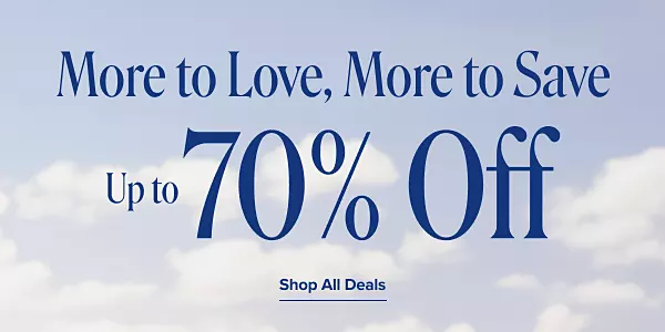 More to love, more to save. Up to 70% off.