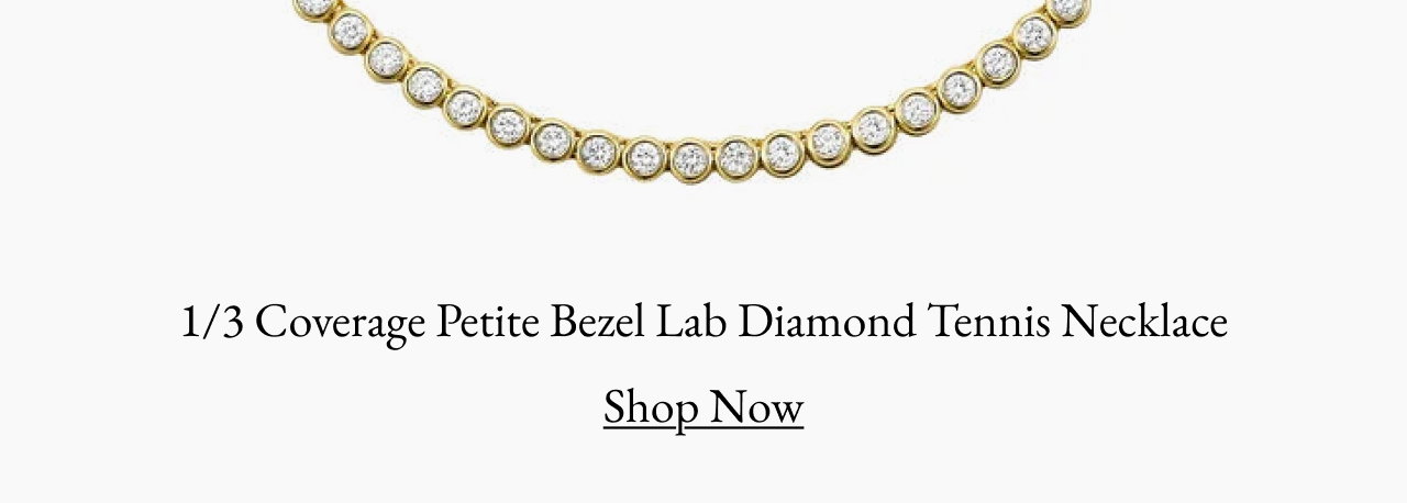 1/3 Coverage Petite Bezel Lab Diamond Tennis Necklace