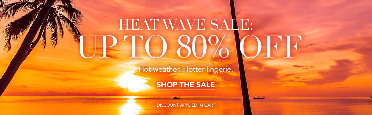 Heat Wave Sale: Up to 80% OFF [Shop the Sale]