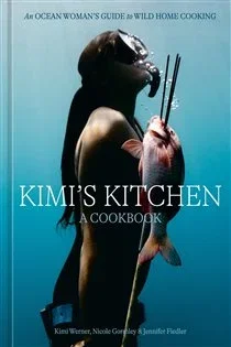 Kimi's Kitchen, by Kimi Werner