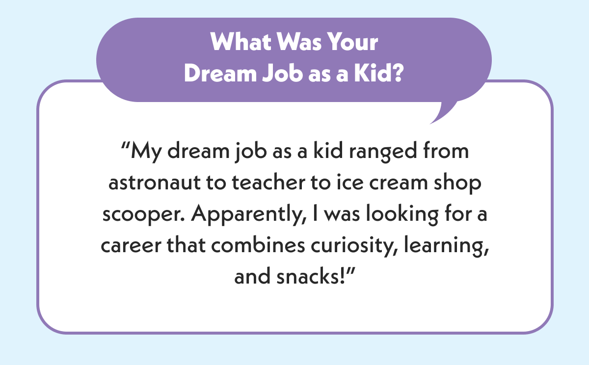 What Was Your Dream Job as a Kid?