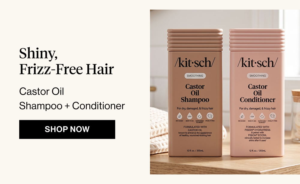 Subheadline: Shiny, Frizz-Free Hair Body Copy: Castor Oil Shampoo + Conditioner