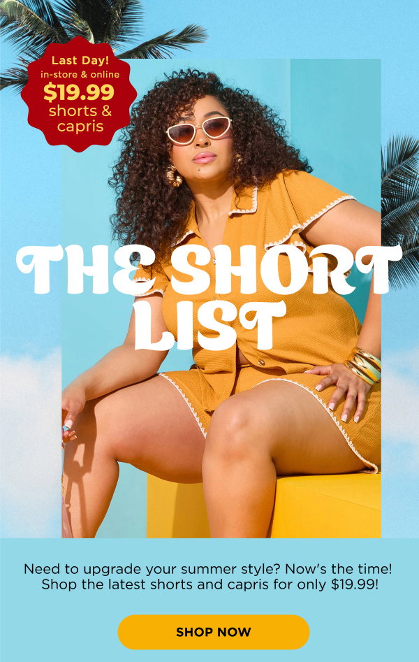 $19.99 Shorts & Capris. Shop Now
