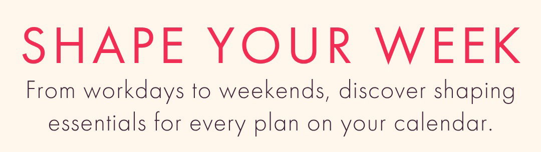 SHAPE YOUR WEEK