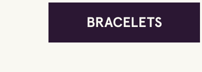Click here for bracelets