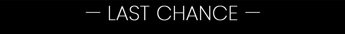 LAST CHANCE