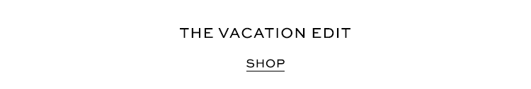 The Vacation Edit