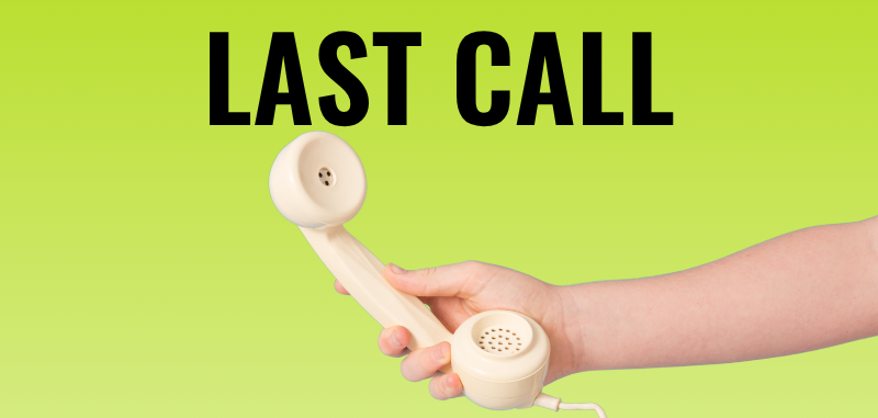 LAST CALL