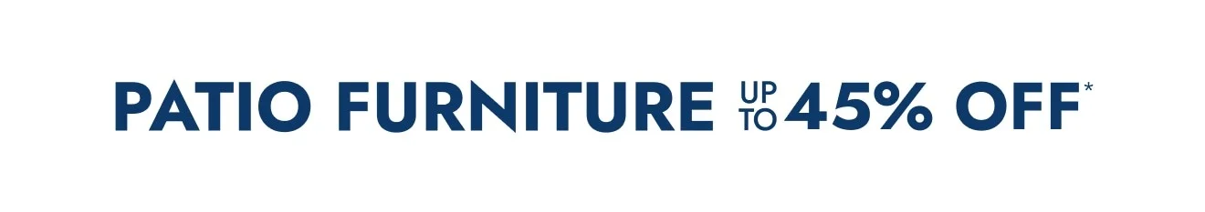 Patio Furniture - Up to 45% Off
