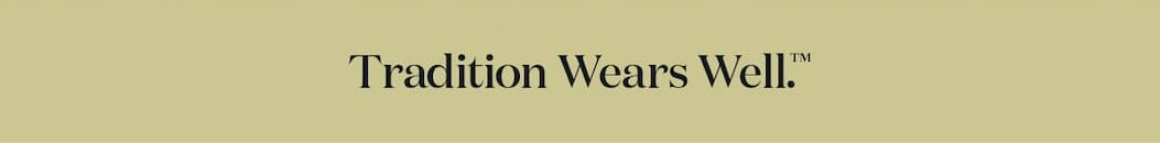Tradition Wears Well