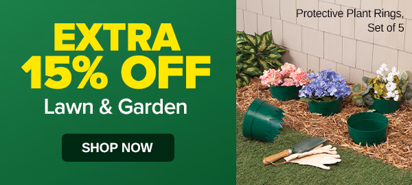 Extra 15% Off Lawn & Garden 