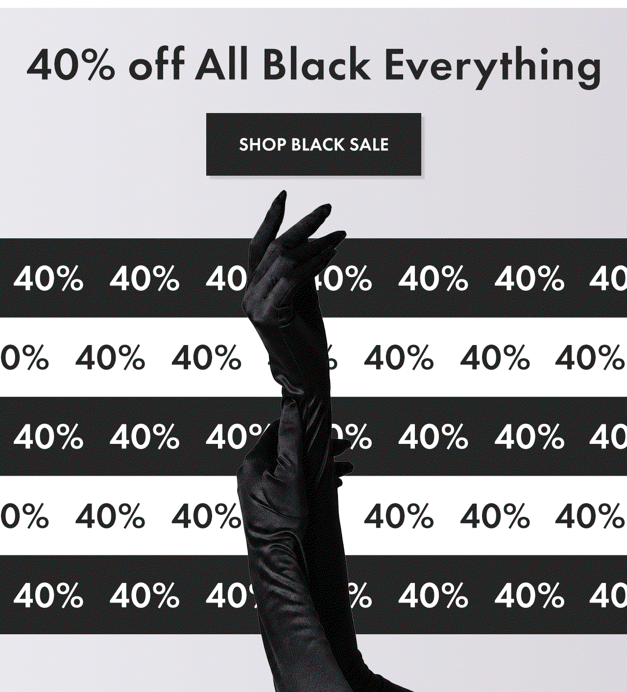 Use Code BLACK40 for 40% Off All Black Everything