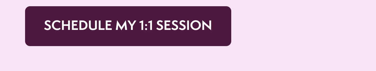 Schedule My 1:1 Session