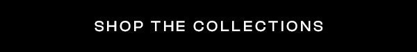 Shop The Collections