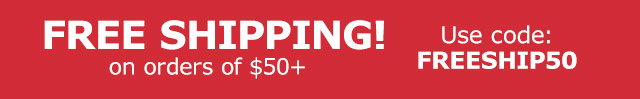 Free Shipping on orders of $50+ | Use Code FREESHIP50