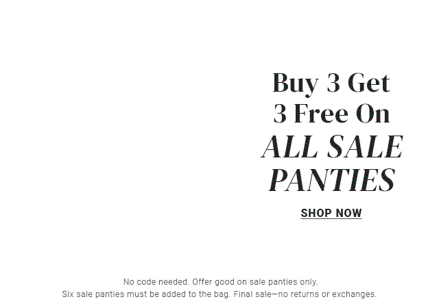 Buy 3 Get 3 Free On ALL SALE PANTIES