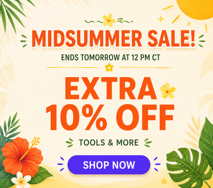 Midsummer Sale! - Extra 10% off tools & more
