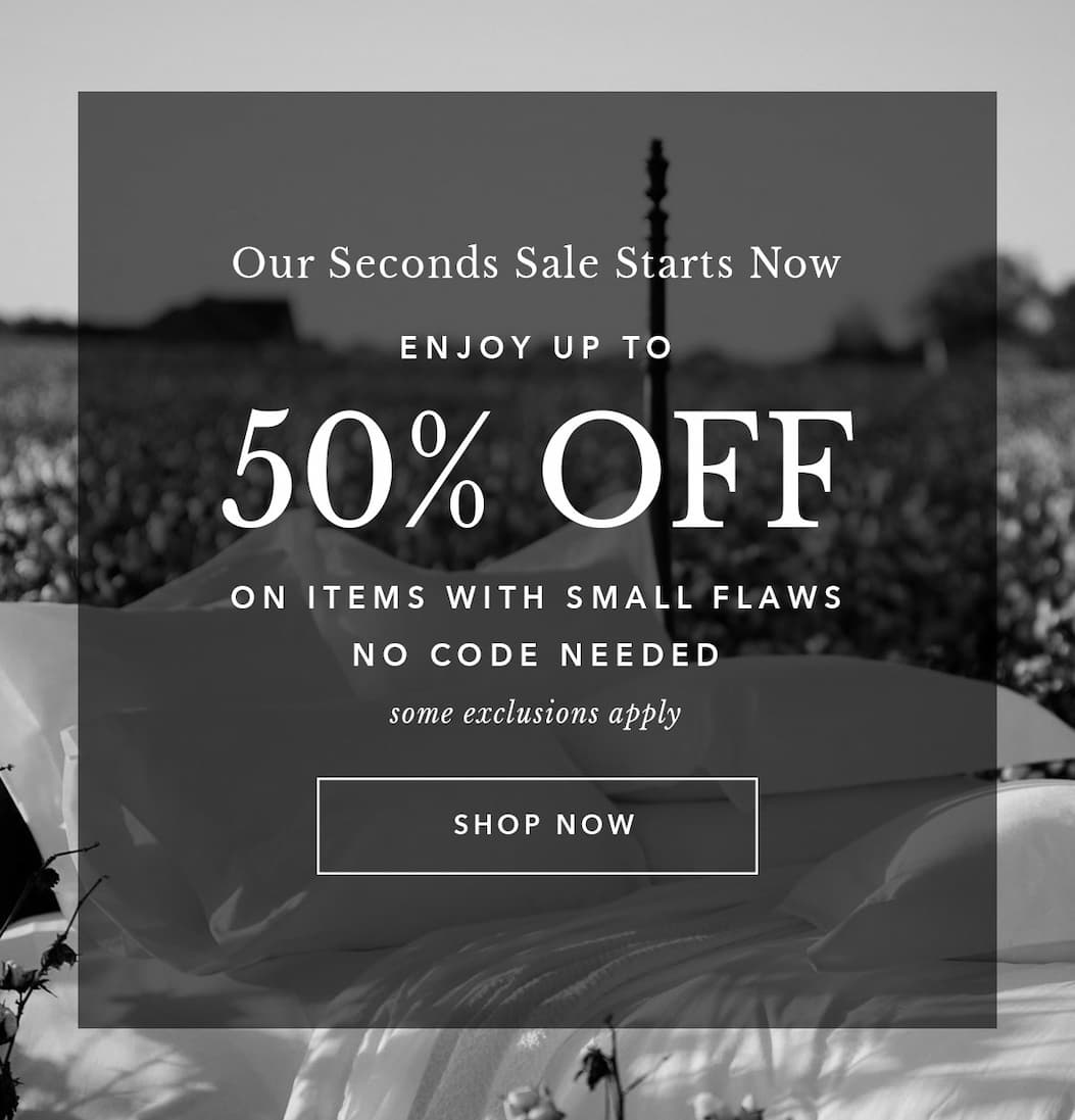 Our Seconds Sale Starts Now. Enjoy Up to 50% Off on items with small flaws. No Code Required. Some Exclusions Apply. Shop Now