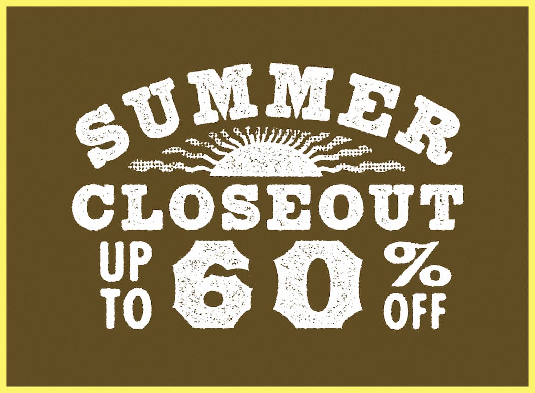 Summer Closeout | Up to 60% Off