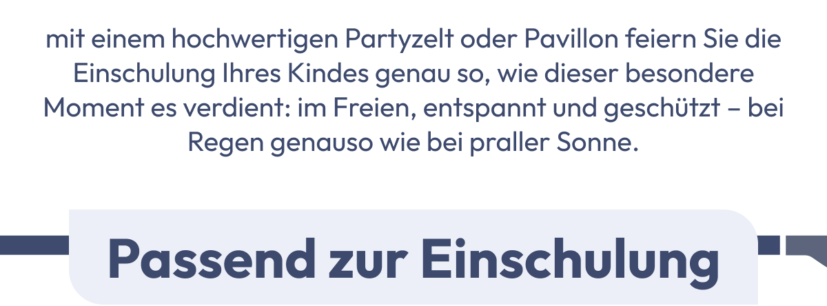 mit einem hochwertigen Partyzelt oder Pavillon feiern Sie die Einschulung Ihres Kindes genau so, wi…