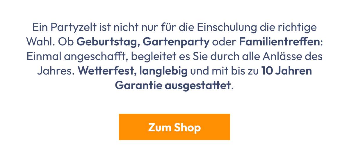 Ein Partyzelt ist nicht nur für die Einschulung die richtige Wahl. Ob Geburtstag, Gartenparty oder …