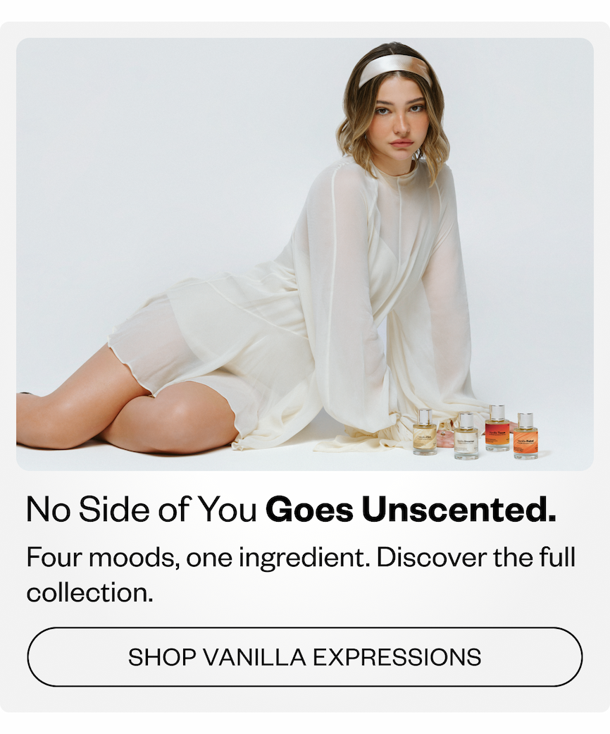 No side of you goes unscented