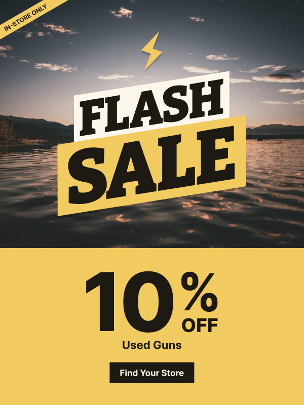Flash Sale Ends Today! | 10% Off Used Guns| IN-STORE ONLY