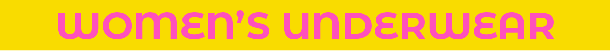 WOMEN'S UNDERWEAR