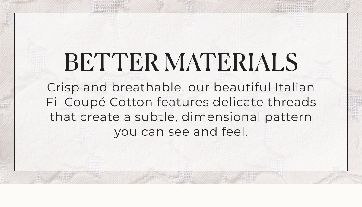 better materials