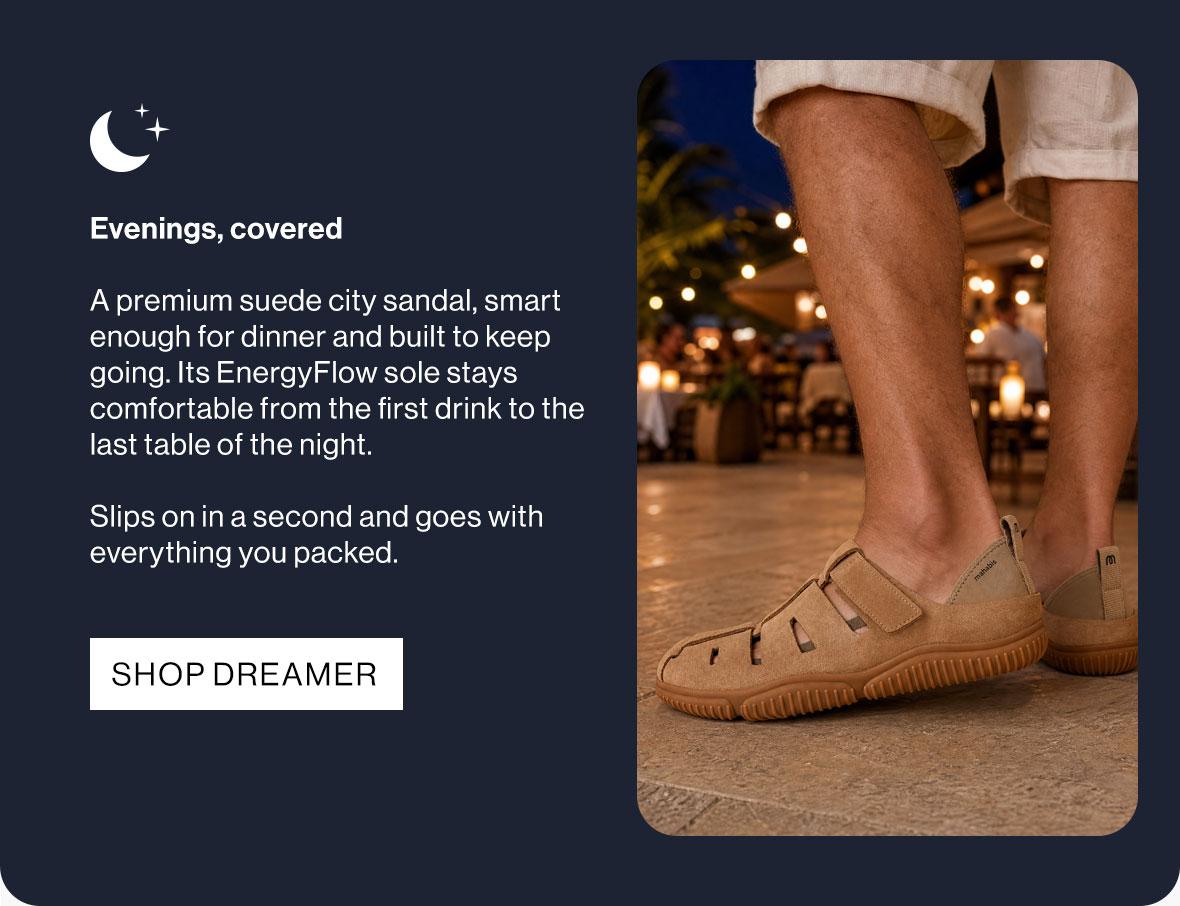 Evenings, covered  A premium suede city sandal, smart enough for dinner and built to keep going. Its EnergyFlow sole stays comfortable from the first drink to the last table of the night.   Slips on in a second and goes with everything you packed.
