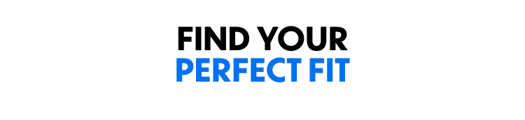 Find Your Perfect Fit