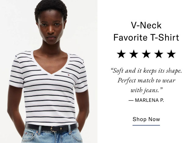 V-Neck Favorite T-Shirt Soft and it keeps its shape. Perfect match to wear with jeans. - MARLENA P. Shop Now