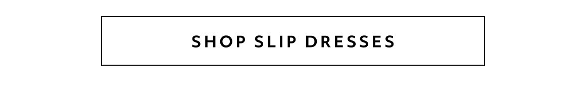 shop Slip Dresses