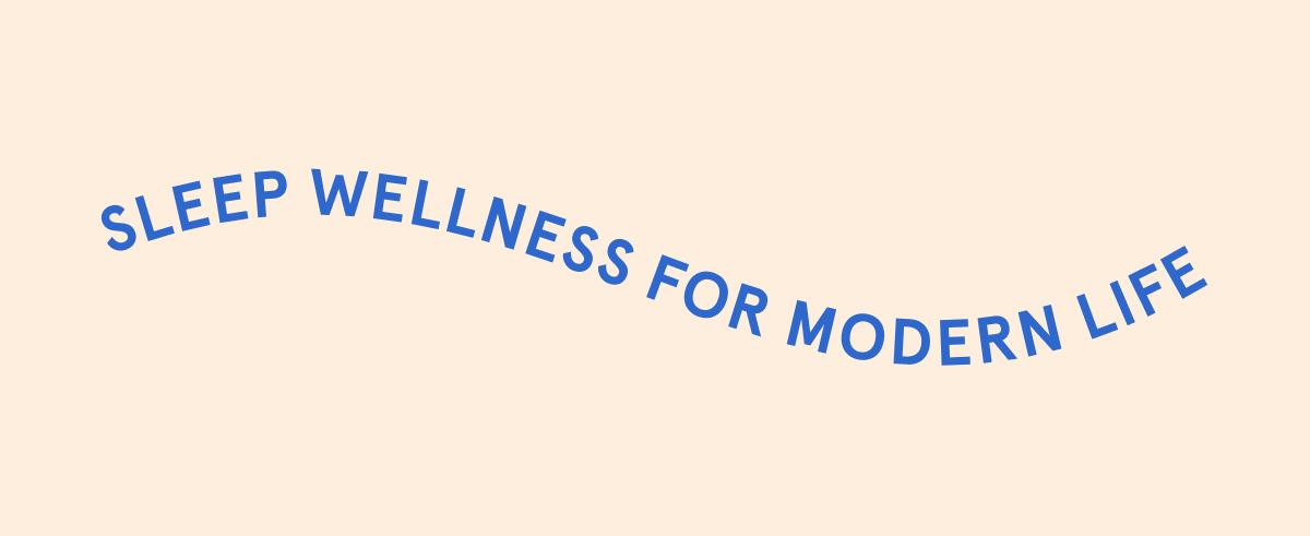 Sleep Wellness for Modern Life