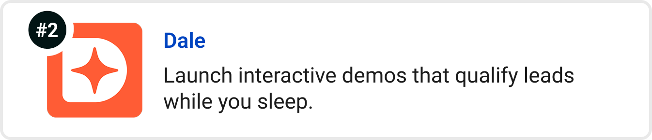 Dale - Launch interactive demos that qualify leads while you sleep.