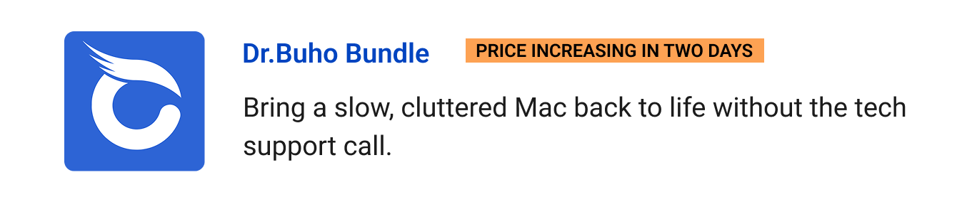 Dr.Buho Bundle (Price increasing in two days): Bring a slow, cluttered Mac back to life without the tech support call.