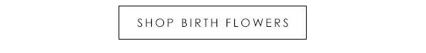 Shop Birth Flowers