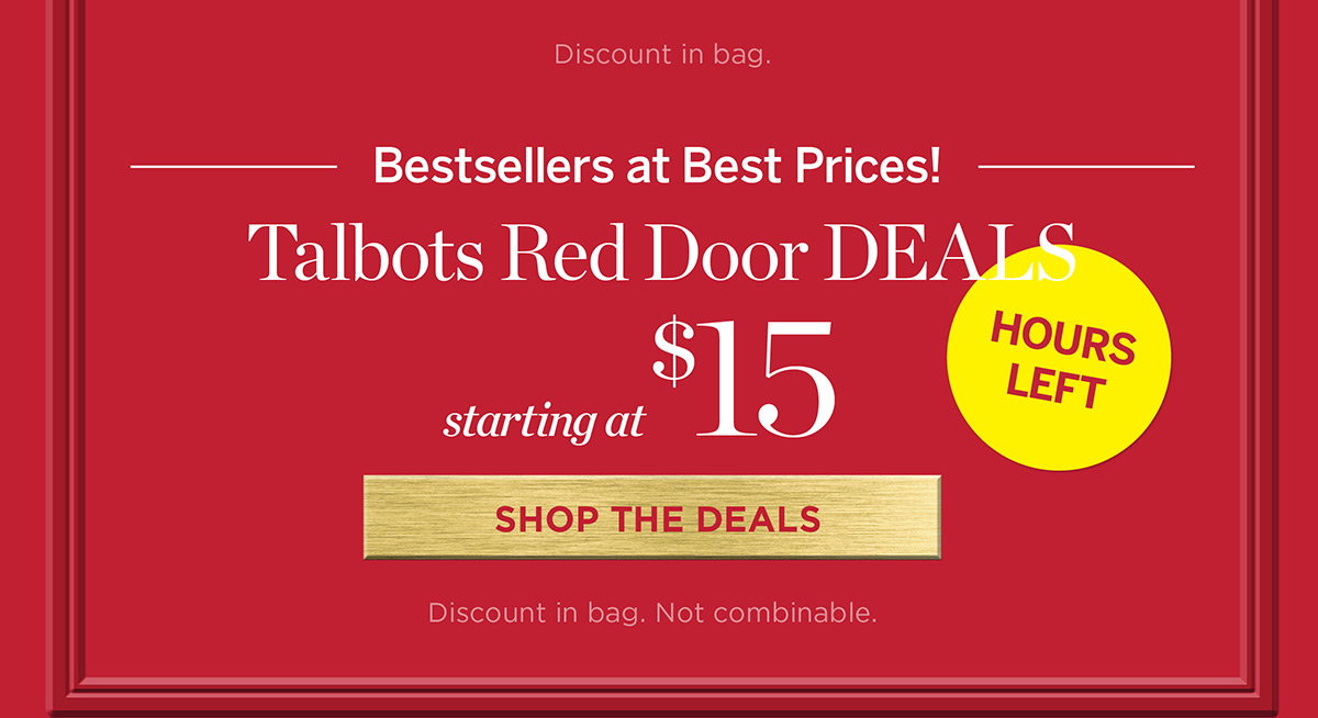 Hours Left Talbots Red Door Deals Starting at $15 | Shop the Deals
