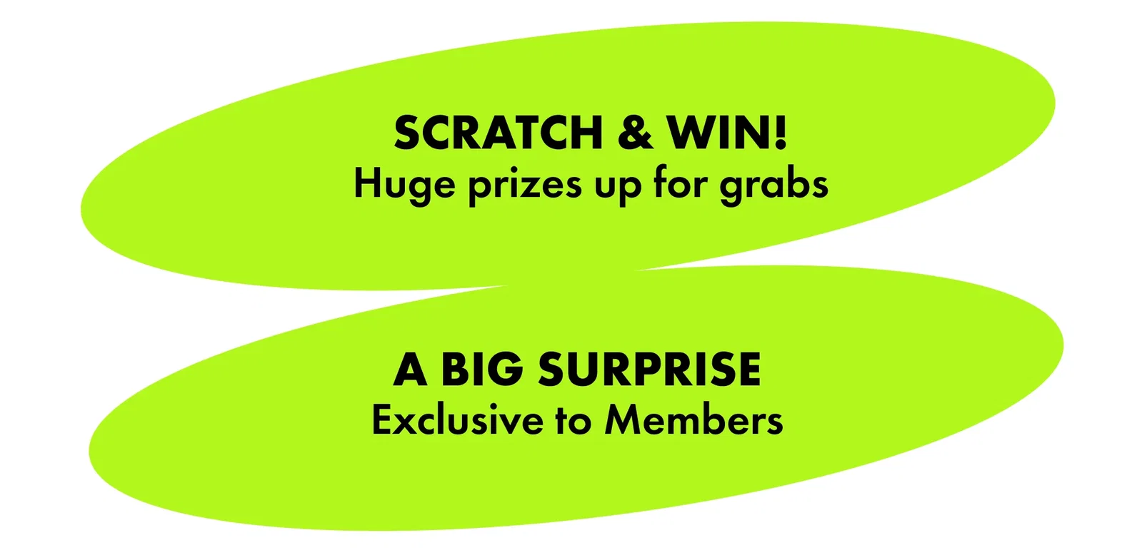 SCRATCH & WIN. A BIG SURPRISE
