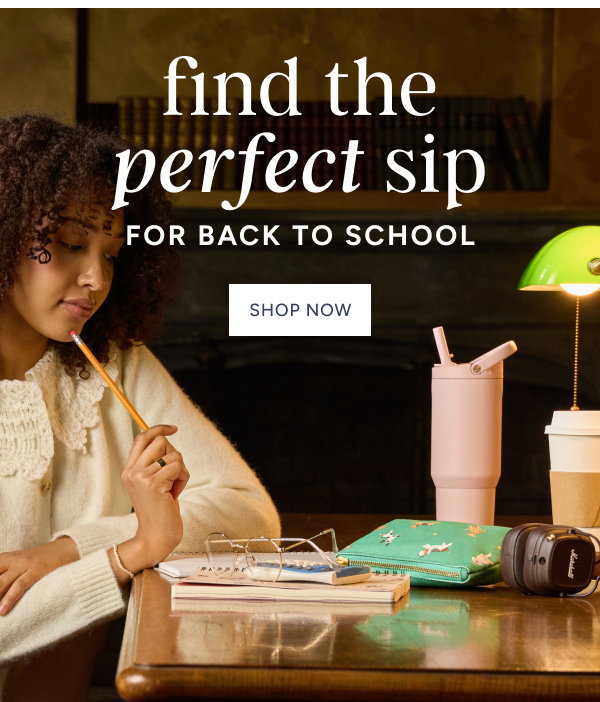 Find the perfect sip for back to school