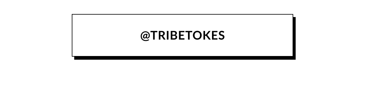 @Tribetokes