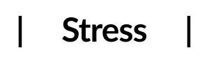 STRESS